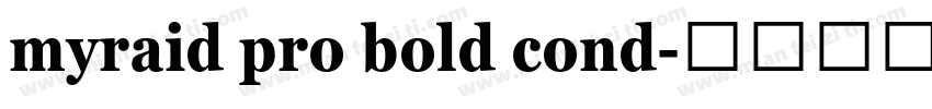 myraid pro bold cond字体转换